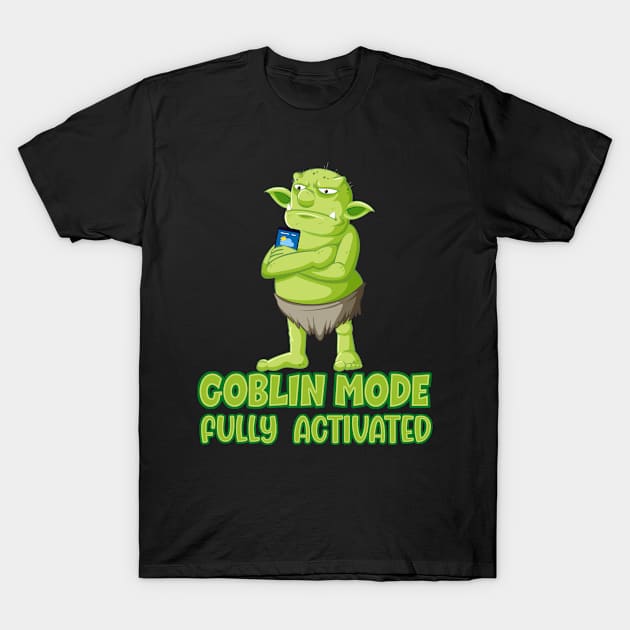 Goblin mode fully activated troll evil remarks internet T-Shirt by Antzyzzz